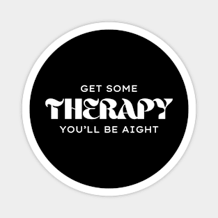 Get some therapy Magnet